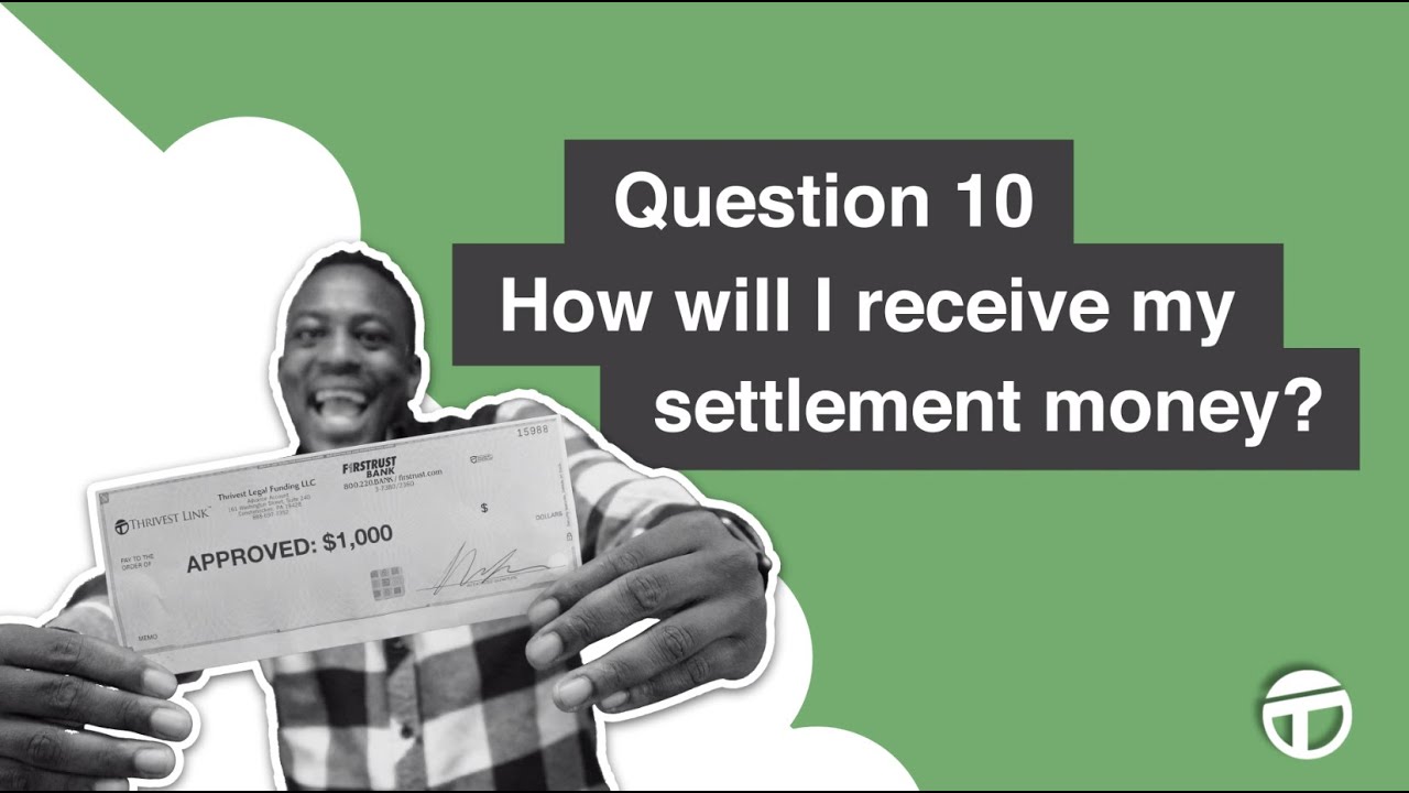 15. How Will I Receive My Settlement Money?