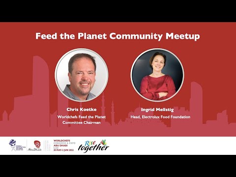 Day 1 – Worldchefs Congress & Expo 2022 – Breakout Session: Feed the Planet Community Meetup￼