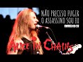 Alice In Chains - Killer Is Me (Legendado em Português)