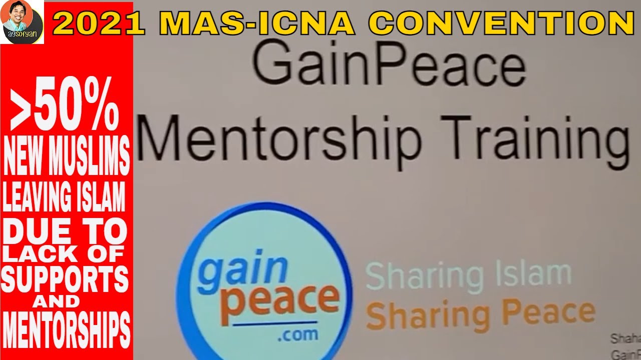 2021 MAS-ICNA CONVENTION: GAIN PEACE - MENTORSHIP PROGRAM FOR REVERTS OR COVERTS