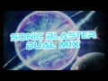 F-777 - Sonic Blaster (DUAL MIX) (Download in desc.)