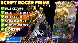 Download lagu Script Skin Roger Prime - Fiend Haunter No Password | Full Effect & Voice | New Update mp3