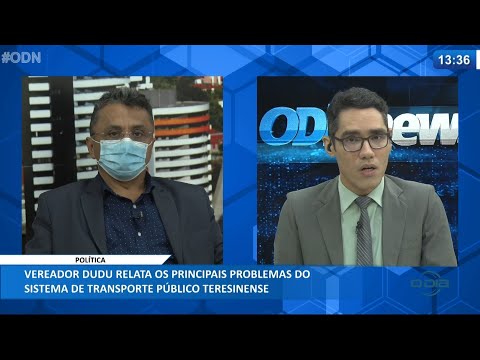 Vereador Dudu relata os principais problemas do sistema de transporte público teresinense 19 05 202