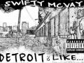Swifty Mcvay - Detroit is Like 