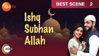 Ishq Subhan Allah  Best Scene  Episode 2  Eisha Si