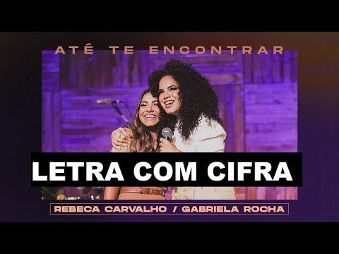 Até Te Encontrar - Rebeca Carvalho