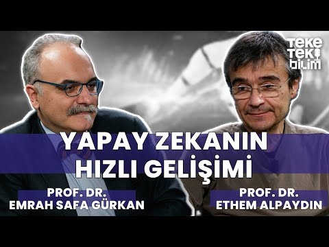 Development of artificial intelligence / Prof. Dr. Ethem Alpaydın & Prof. Dr. Emrah Safa Gürkan -...