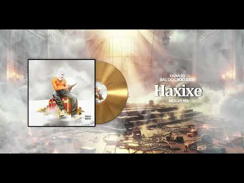 HAXIXE - MÜLLER M3 (áudio oficial)