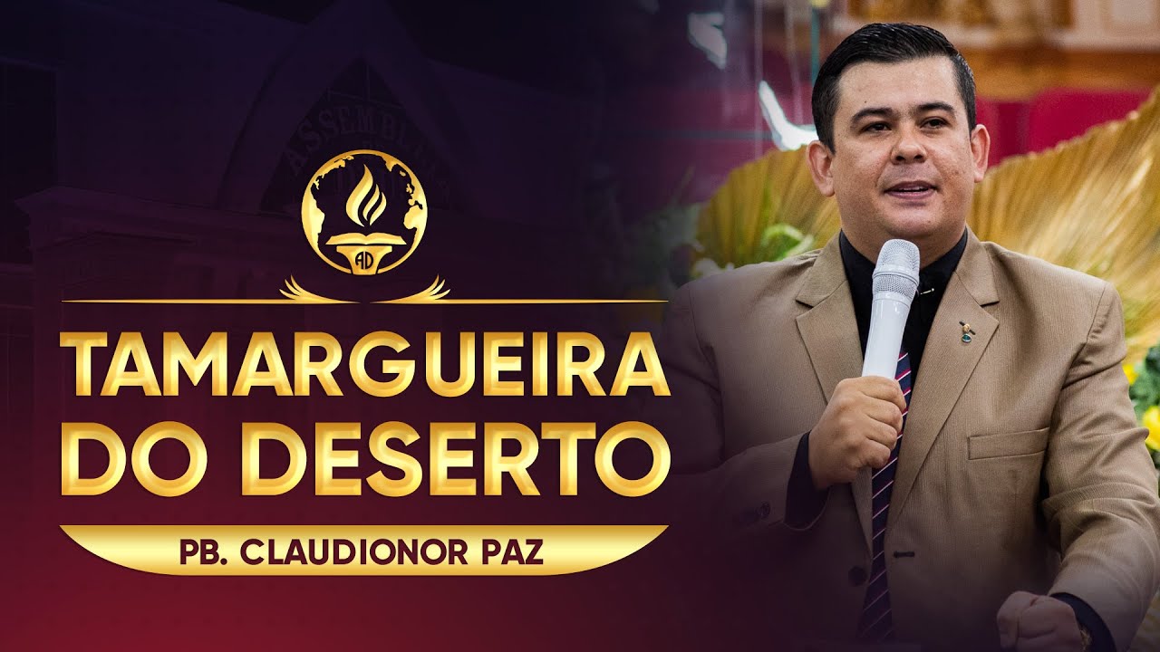 Tamargueira do deserto - Pb. Claudionor Paz