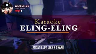 Download lagu Karaoke Eling-Eling || WNS Musik || Laa ilaahailallah al malikul haqqul mubin mp3