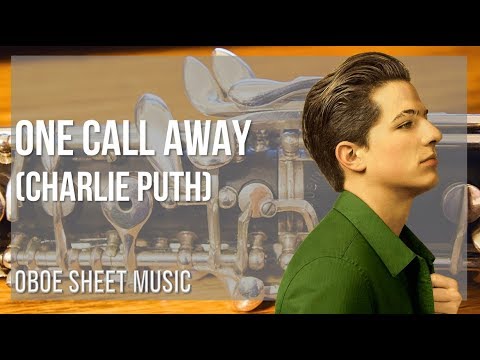 Oboe Sheet Music: How to play One Call Away by Charlie Puth