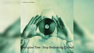 Porcupine Tree - Stop Swimming (Demo)
