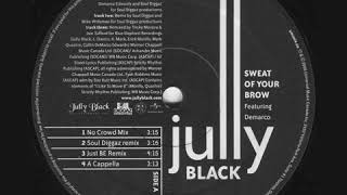 Jully Black - Sweat Of Your Brow (Just BE Mix)
