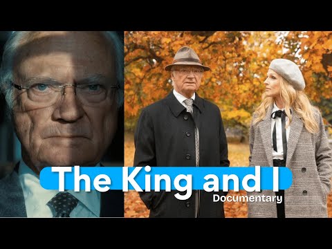 The King and I: Episode 1. (King Carl XVI Gustaf Documentary).