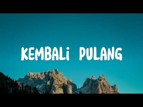 Suara Kayu Feat. Feby Putri - Kembali Pulang (Lirik) | Mix - Idgitaf, Ahmad - Tak Lagi Sama