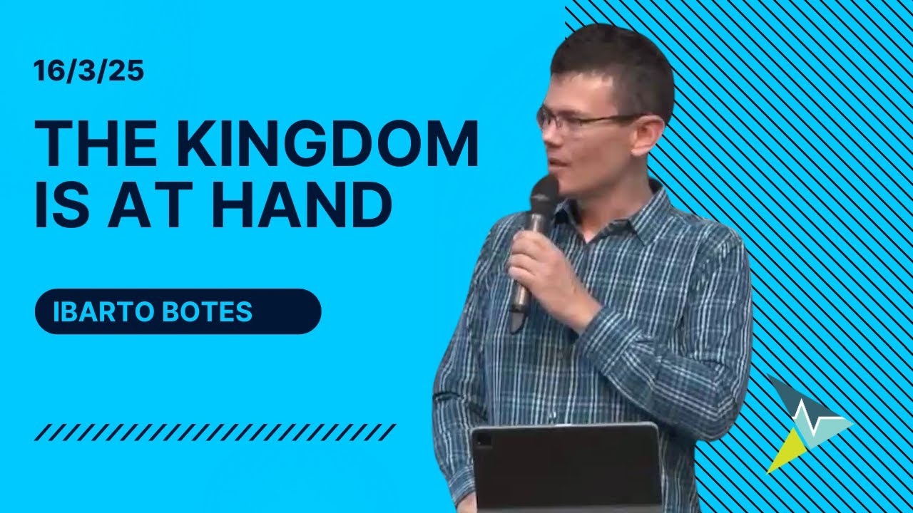 The kingdom of God is at hand - Ibarto Botes
