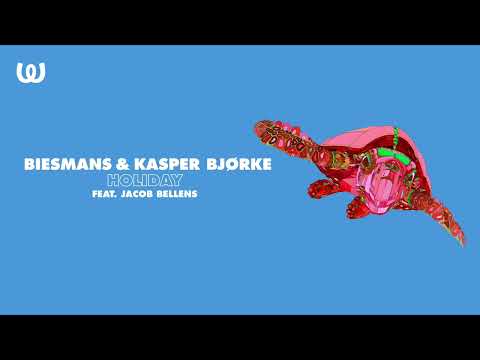 Biesmans & Kasper Bjørke - Holiday feat. Jacob Bellens