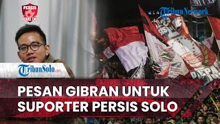 Persis Hari Ini: Saran Gibran ke Suporter seusai Persis Solo Pindah Home Base ke Stadion Maguwoharjo