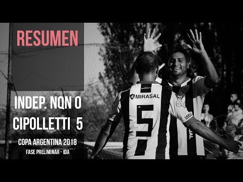 Copa Argentina 2018: Independiente de Neuquén 0 - 5 Cipolletti (Resumen)