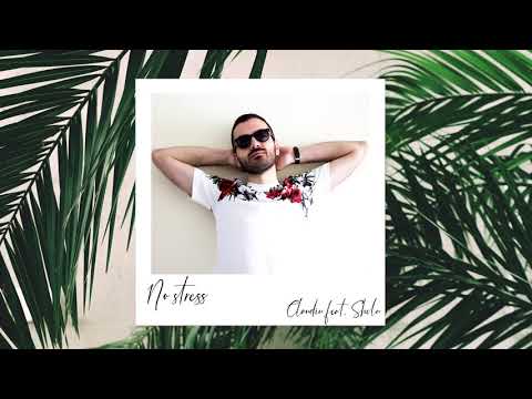 Claudiu feat. Shelu - No stress | Audio | (Prod. Teodor Gemanar)