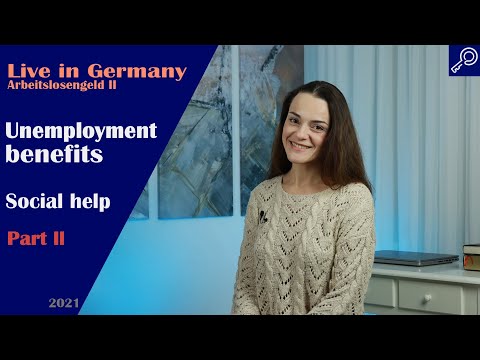 Moving to Germany. Social help. Arbeitslosengeld II -2021. Part 2