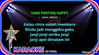 Download lagu Yang penting happy - male - Karaoke no vokal ( Jamal Mirdad ) cover to lyrics teks besar dan jelas mp3 Download lagu Yang penting happy - male - Karaoke no vokal ( Jamal Mirdad ) cover to lyrics teks besar dan jelas mp3