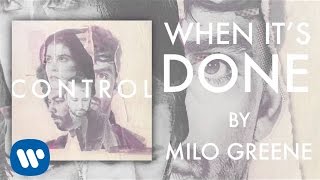 Milo Greene - When It&#39;s Done (Official Audio)