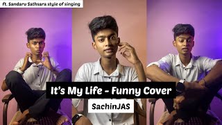 Its my life cover  Funny Version ft SriLankan Vers