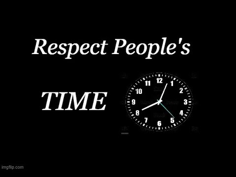 Respect People's Time