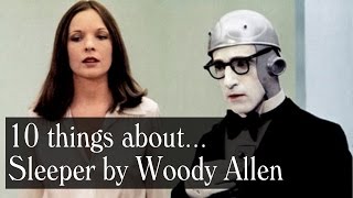 10 Things About....Sleeper - Trivia, Deleted Scenes, Locations, Music, Woody Allen