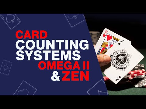 Advanced Blackjack Techniques: Card Counting (Omega II & Zen) & Winning Table Strategies