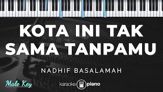 Download lagu Kota Ini Tak Sama Tanpamu - Nadhif Basalamah | KARAOKE PIANO - MALE KEY mp3 Download lagu Kota Ini Tak Sama Tanpamu - Nadhif Basalamah | KARAOKE PIANO - MALE KEY mp3