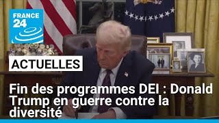 Suppression des programmes DEI aux États-Unis : Donald Trump en guerre contre la diversité