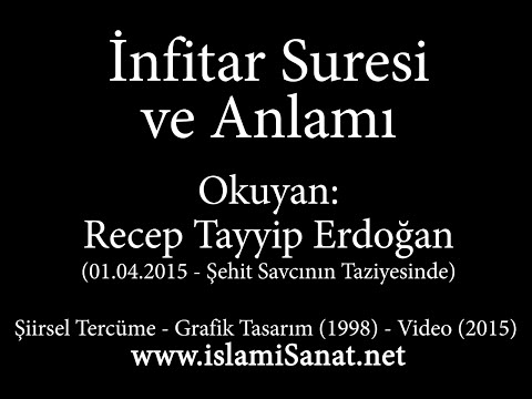 İnfitar Suresi ve Meali (Anlamı) - Okuyan: Recep Tayyip Erdoğan - 01.04.2015