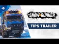SnowRunner - Tips Trailer | PS4