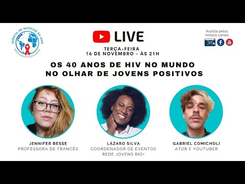 LIVE ÀS TERÇAS: Os 40 anos de HIV no mundo no olhar de jovens positivos