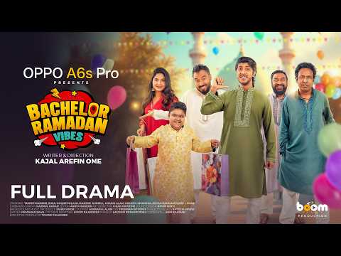 OPPO A6s Pro Presents | Bachelor Ramadan Vibes | Habu | Kabila | Nehal | Pasha | Ome | Boom Films