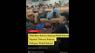 Download lagu Wah Baru Kali ini, Gedung Wakil Rakyat Dipakai Tiduran Rakyat, Didepan Wakil Rakyat mp3 Download lagu Wah Baru Kali ini, Gedung Wakil Rakyat Dipakai Tiduran Rakyat, Didepan Wakil Rakyat mp3