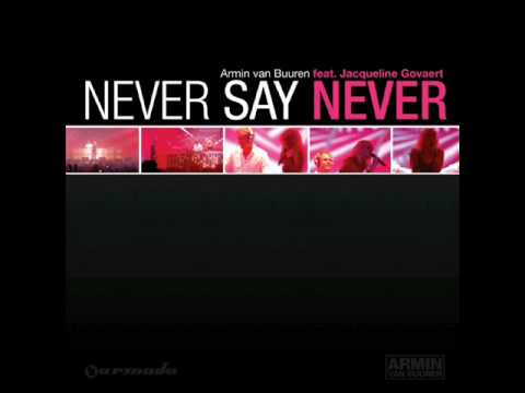 Armin van Buuren feat. Jacqueline Govaert - Never Say Never