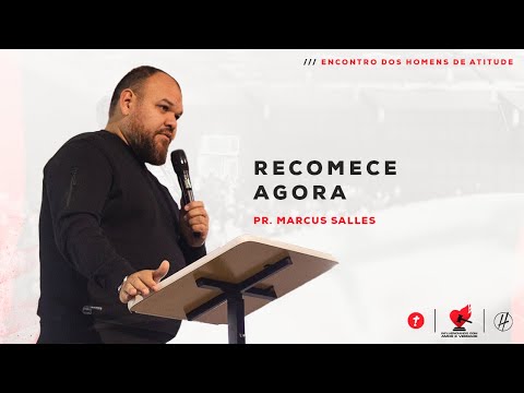 Recomece Agora! | Pr. Marcus Salles