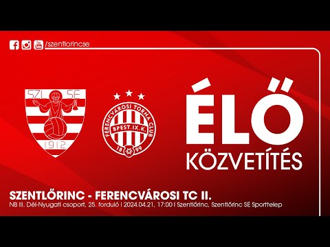 Élő közvetítés | Szentlőrinc - Ferencvárosi TC II. | NB III. Dél-Nyugati csoport 25. forduló