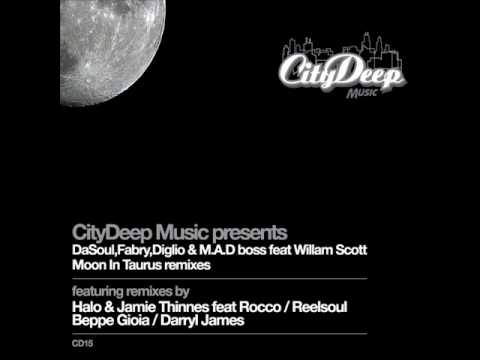 DaSouL  Fabry Diglio & M A D Boss Ft William Scott Moon in Taurus Moon in Taurus   'Reelsoul Solar Eclipse Dub'