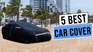TOP 5 Best Car Covers in 2025 [Buyer's Guide]