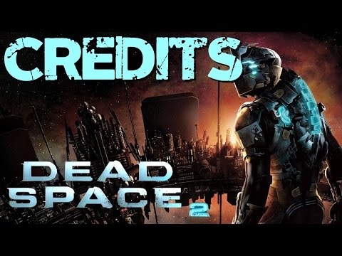 Dead Space 2 - Credits