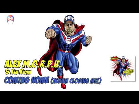 Alex M.O.R.P.H. & Kim Kiona - Coming Home (Album Closing Edit)