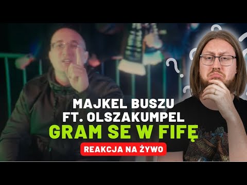 Majkel Buszu feat. olszakumpel "GRAM SE W FIFĘ" | REAKCJA NA ŻYWO 🔴