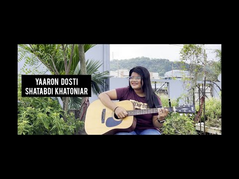 SHATABDI KHATONIAR YAARON DOSTI COVER