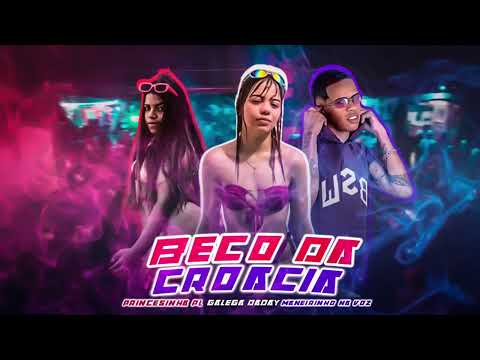 BECO DA CROÁCIA - maneirinho do recife - princesinha pl - galega daday