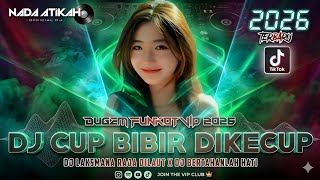 Download lagu DUGEM FUNKOT VIP 2026 DJ CUP BIBIR DIKECUP JERMAN STYLE DJ LAKSMANA RAJA DILAUT DJ BERTAHANLAH HATI  mp3