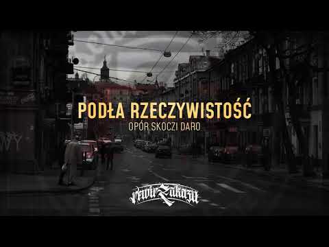 OPÓR,SKOCZI,DARO - PODŁA RZECZYWISTOŚĆ